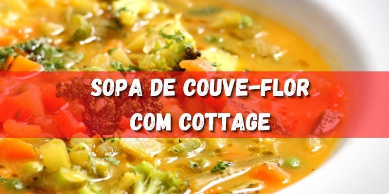 Sopa de Couve-Flor com Cottage e Alho-Poró