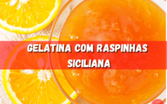 Gelatina com Raspadinha Siciliana| Coleção de Receitas