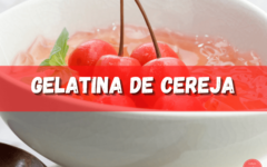 Gelatina de Cereja| Coleção de Receitas