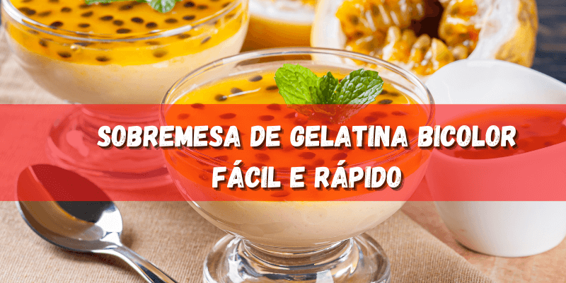 Sobremesa de Gelatina Bicolor Fácil e Rápido
