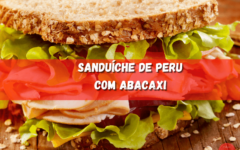 Como Fazer Sanduíche de Peru com Abacaxi