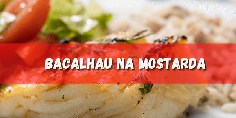 Receita de Bacalhau na Mostarda | Coleção de Receitas