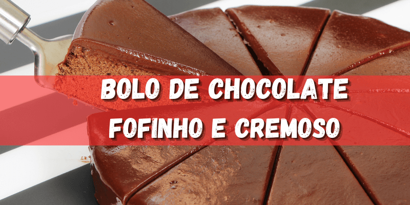 Bolo de Chocolate Fofinho e Cremoso| Coleção de Receitas